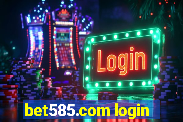 bet585.com login